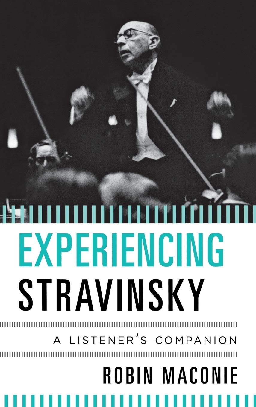 Experiencing Stravinsky: A Listener'S Companion (Volume 1) (Listener'S Companion, 1),Used