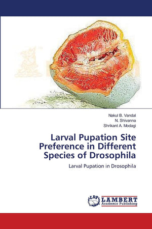Larval Pupation Site Preference in Different Species of Drosophila: Larval Pupation in Drosophila,Used