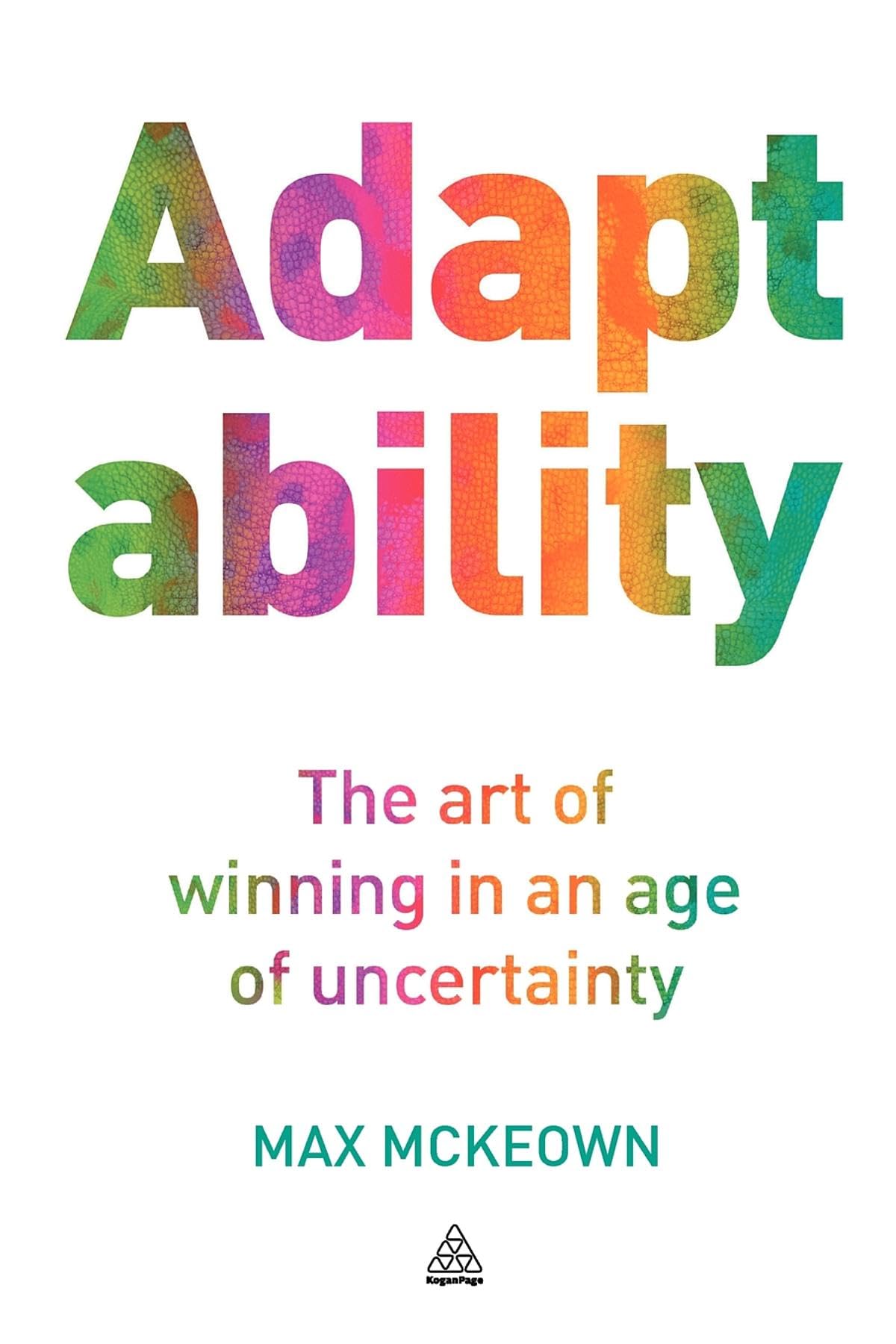 Adaptability: The Art of Winning In An Age of Uncertainty,Used