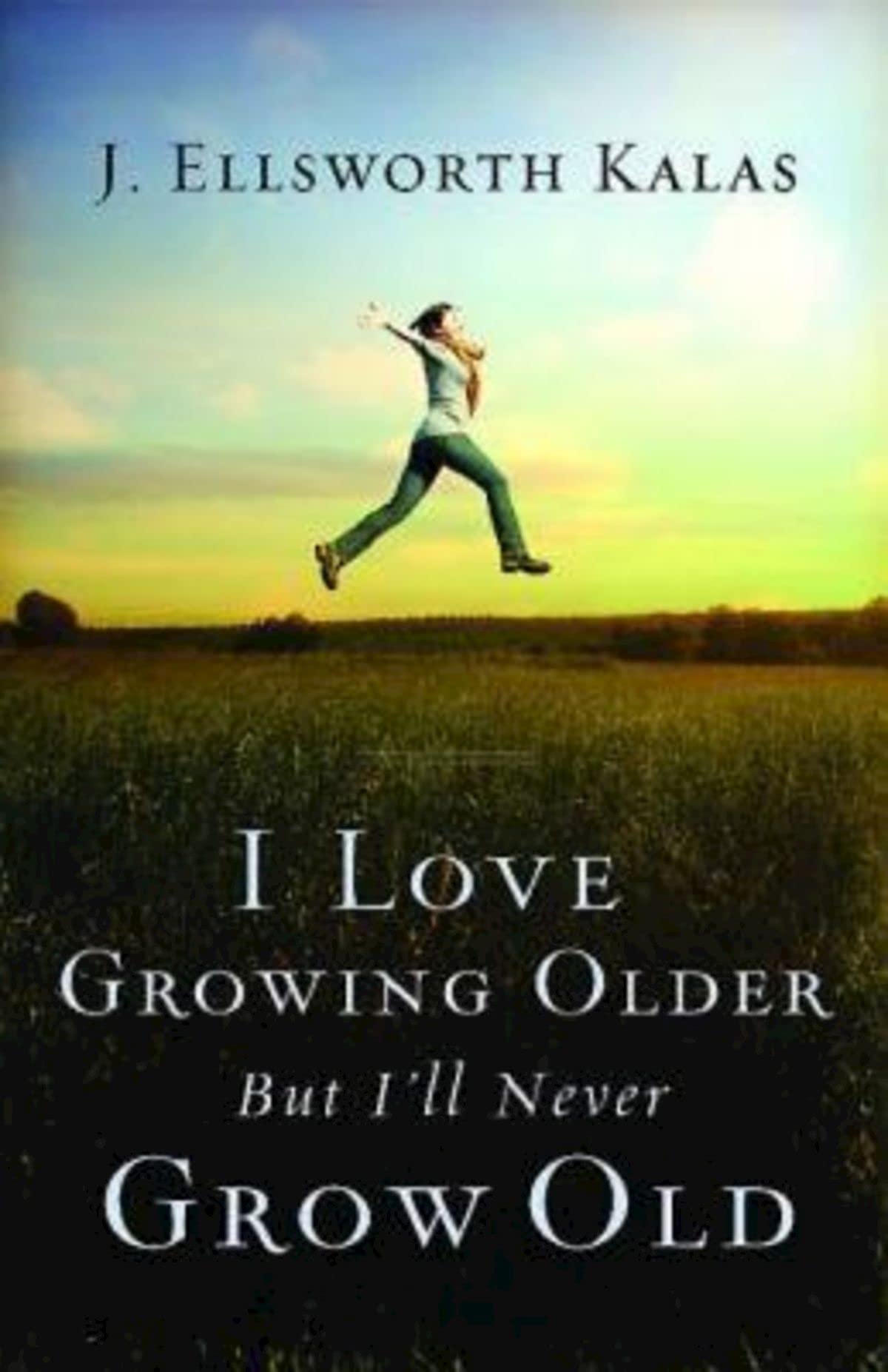 I Love Growing Older, But I'Ll Never Grow Old,Used