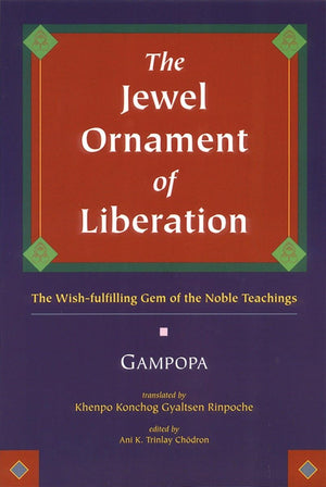 The Jewel Ornament of Liberation: The WishFulfilling Gem of the Noble Teachings,Used