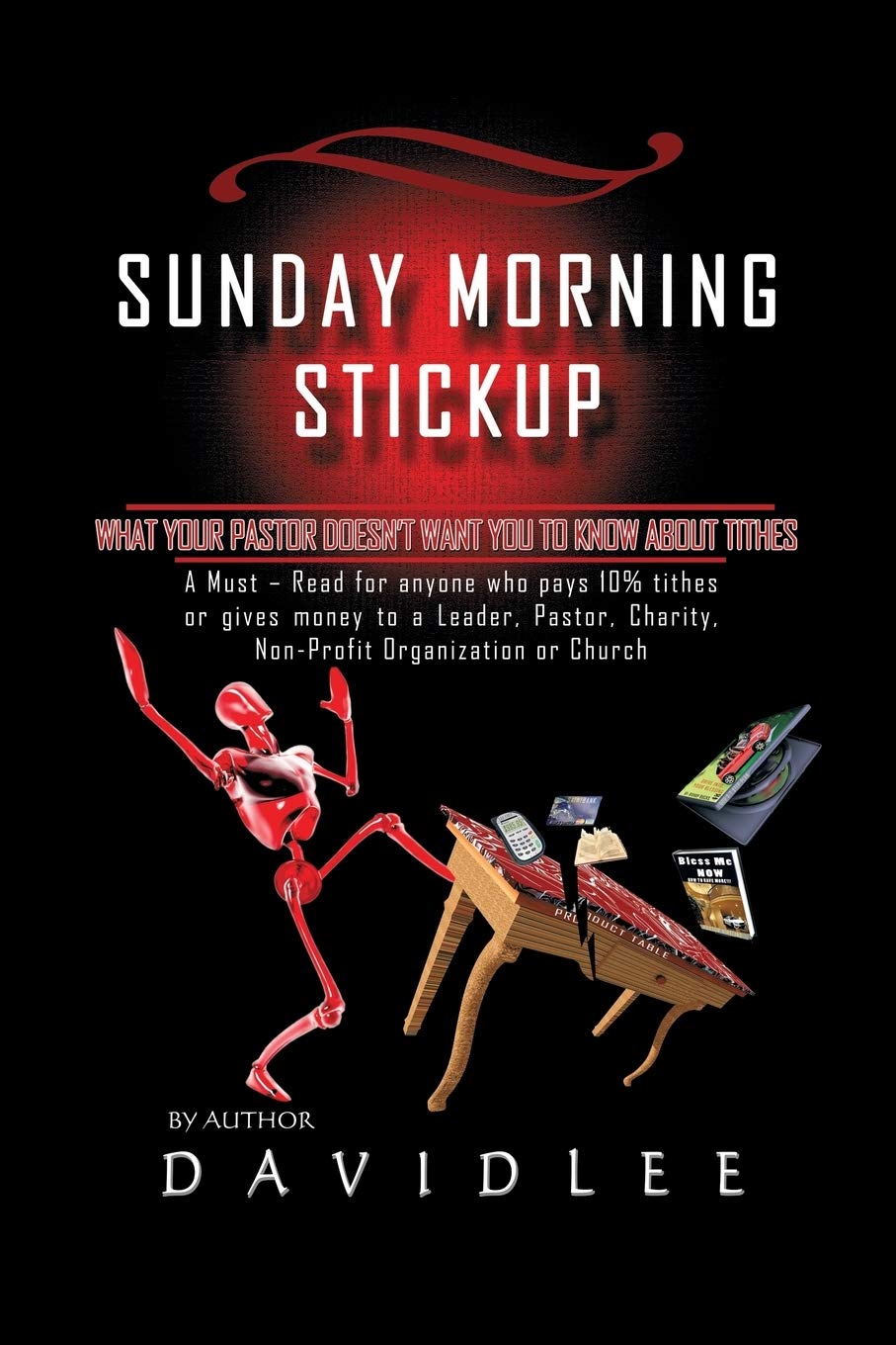 Sunday Morning Stickup: What Your Pastor Doesn'T Want You To Know About Tithes A Mustread For Anyone Who Pays 10% Tithes Or Giv