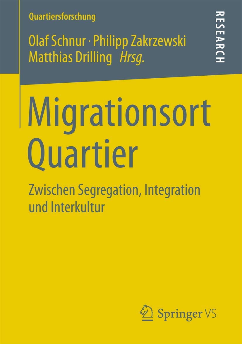 Migrationsort Quartier: Zwischen Segregation, Integration und Interkultur (Quartiersforschung, 3) (German Edition),Used