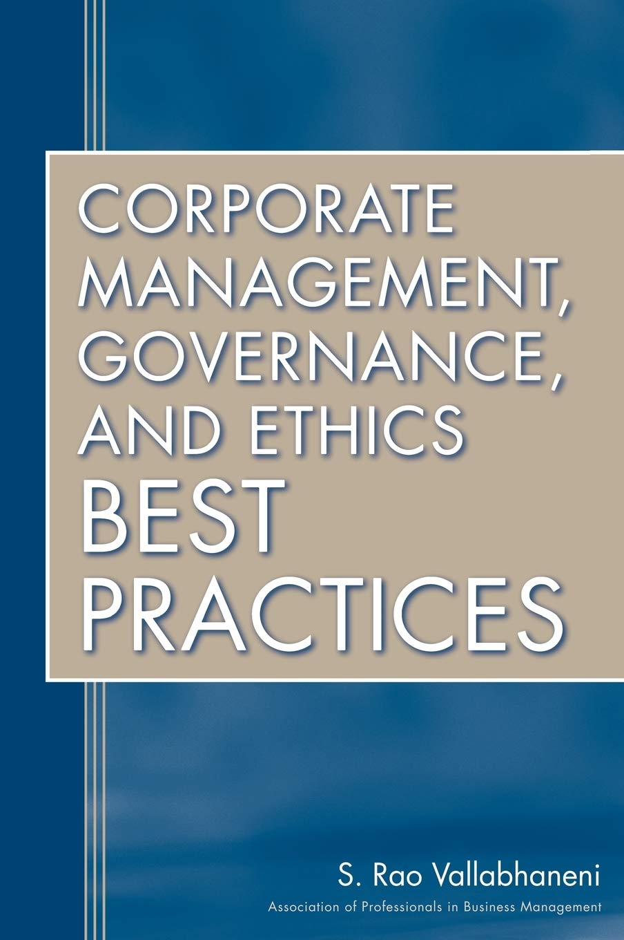 Corporate Management, Governance, and Ethics Best Practices,Used