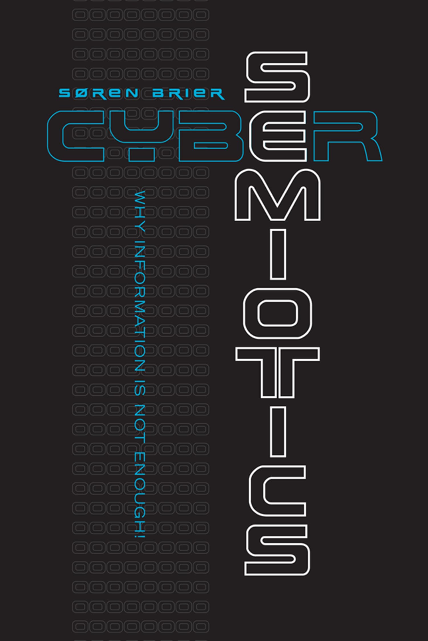 Cybersemiotics: Why Information Is Not Enough (Toronto Studies in Semiotics and Communication),Used