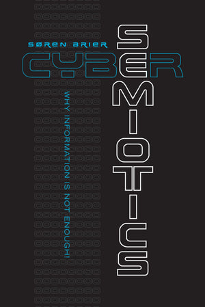 Cybersemiotics: Why Information Is Not Enough (Toronto Studies in Semiotics and Communication),Used
