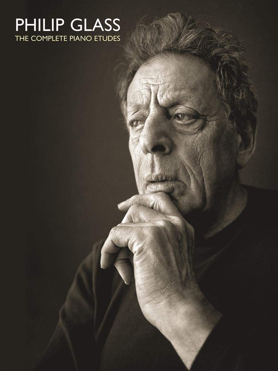 Philip Glass: The Complete Piano Etudes  Piano Classics Sheet Music  Piano Chord Book  Philip Glass Piano Works