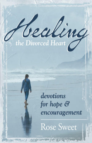 Healing the Divorced Heart: Devotions for Hope & Encouragement,Used