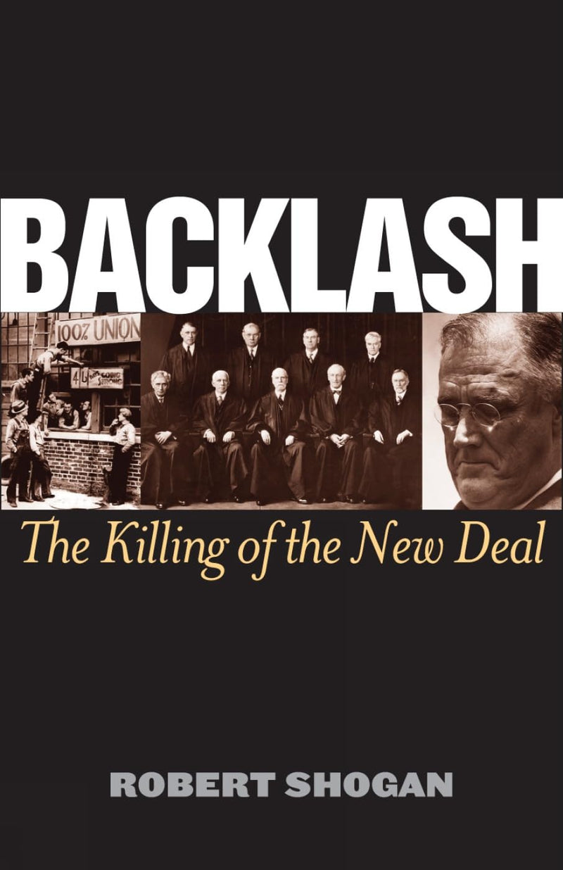 Backlash: The Killing of the New Deal,Used