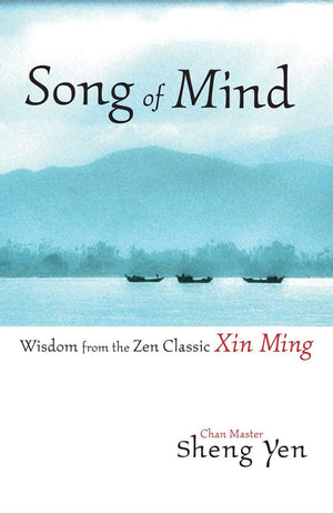 Song of Mind: Wisdom from the Zen Classic Xin Ming,Used