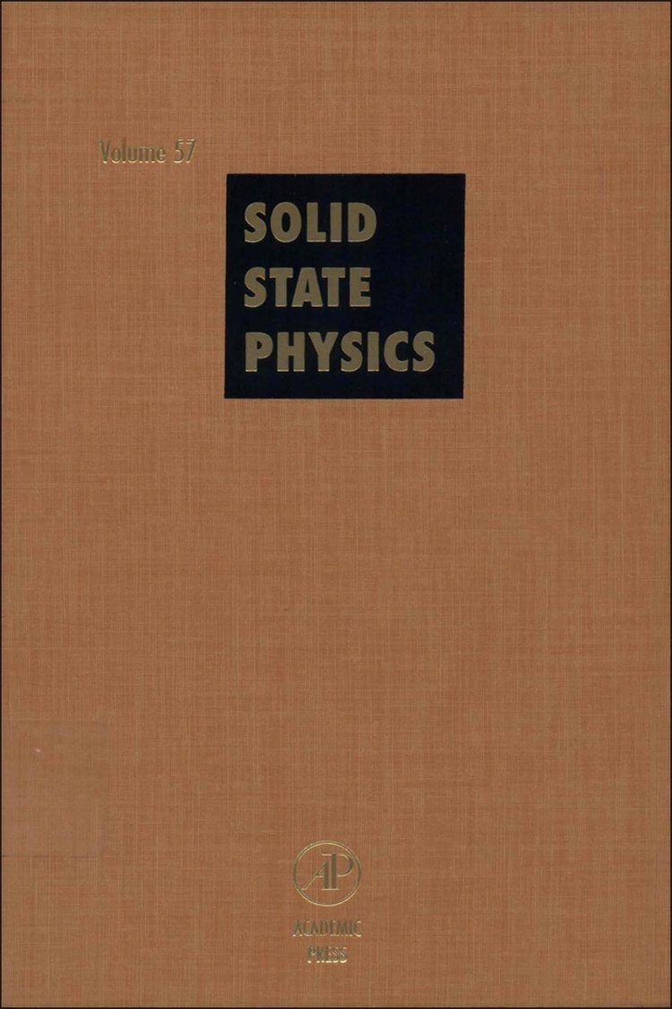 Solid State Physics: Advances In Research And Applications, Vol. 57