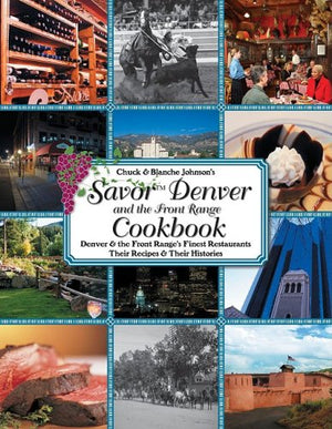 Savor Denver And The Front Range Cookbook