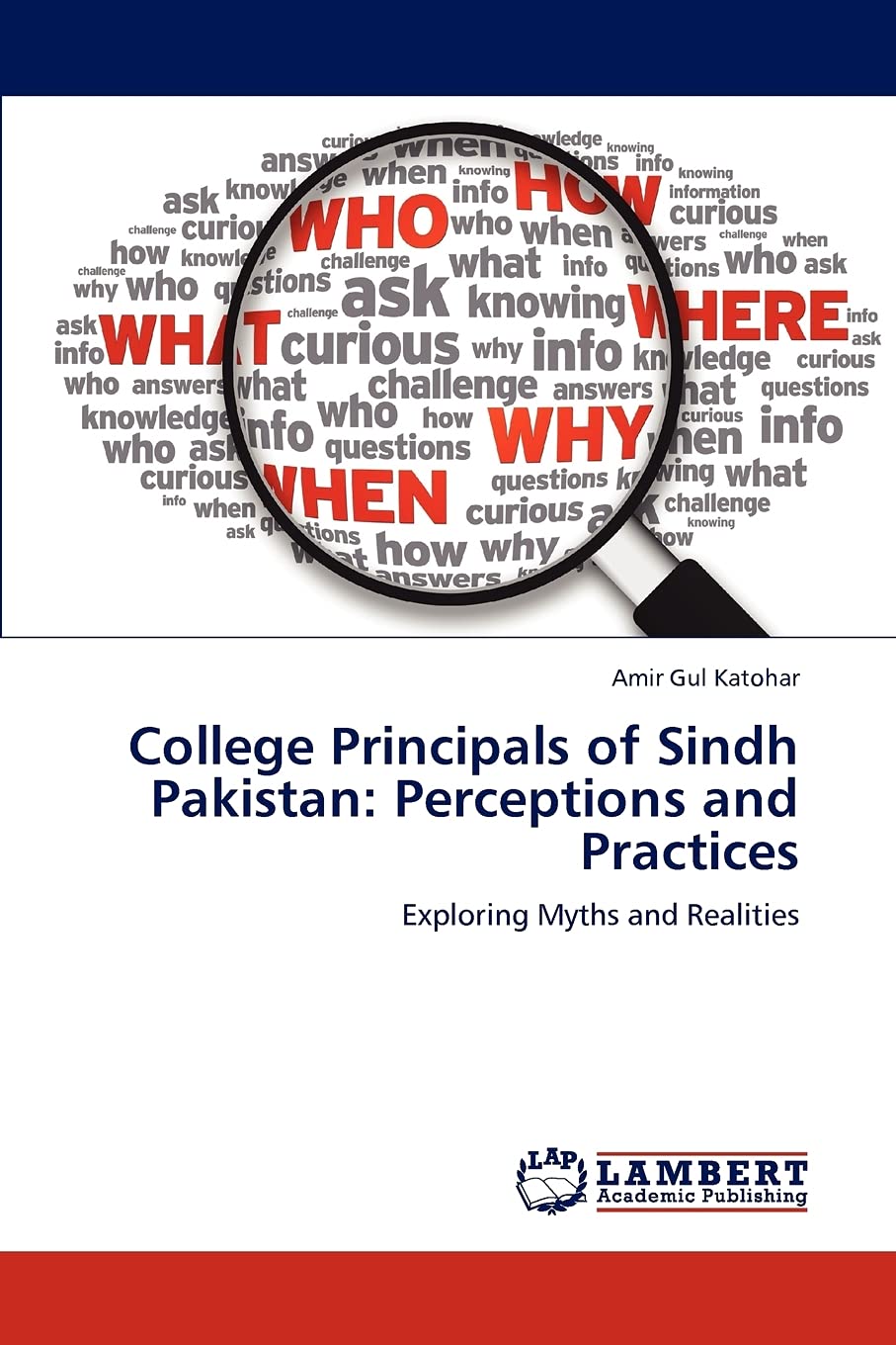 College Principals of Sindh Pakistan: Perceptions and Practices: Exploring Myths and Realities,Used