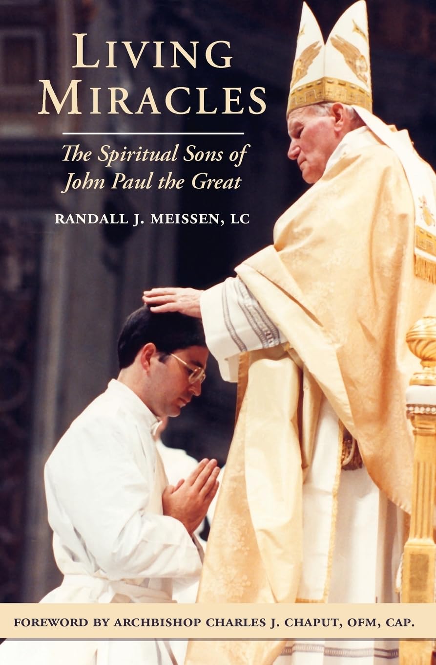 Living Miracles: The Spiritual Sons Of John Paul The Great,Used