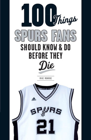 100 Things Spurs Fans Should Know And Do Before They Die (100 Things...Fans Should Know),Used