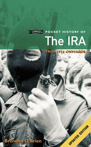 The Ira: From 1916 Onwards (O'brien Pocket History),Used