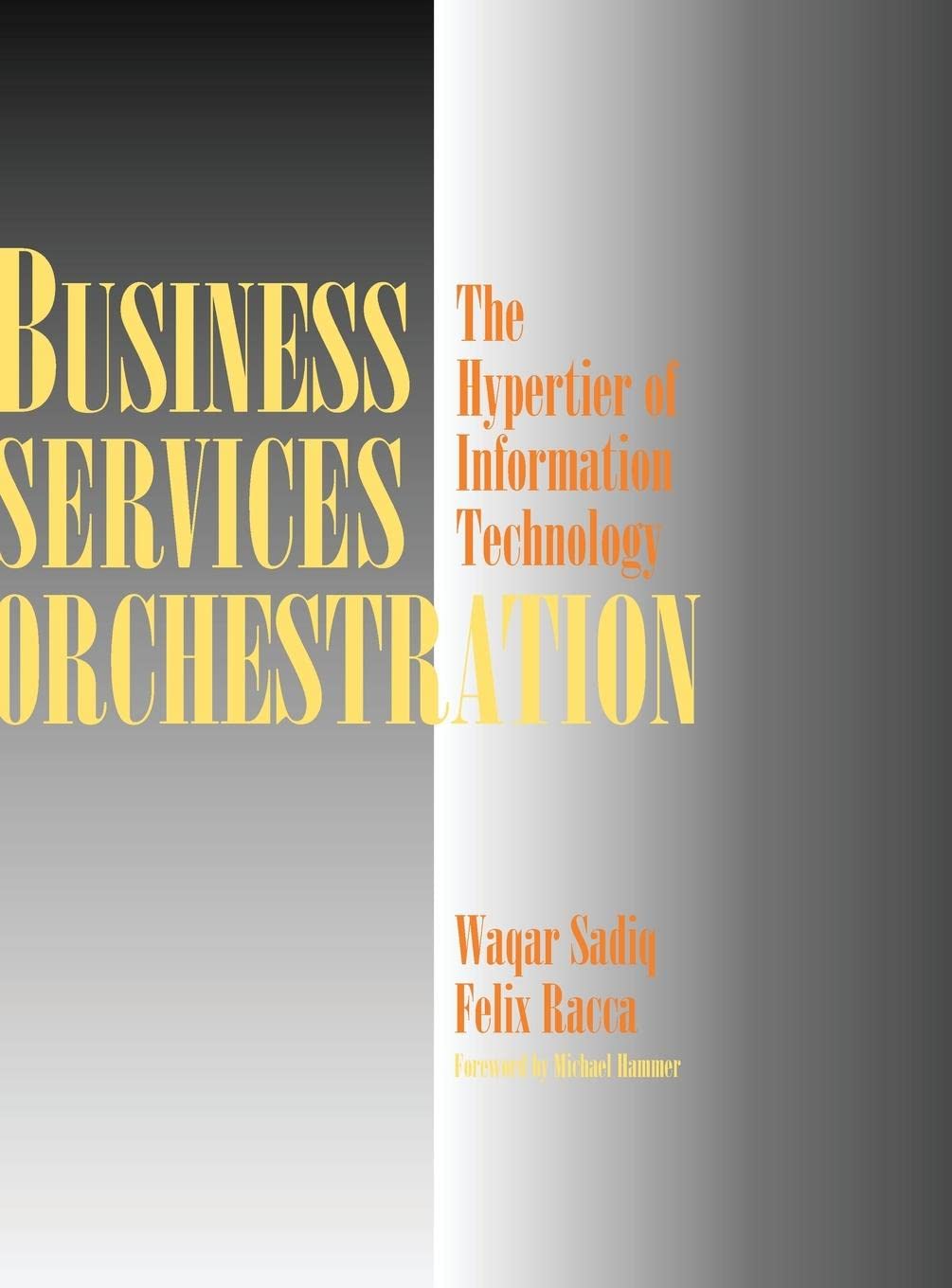 Business Services Orchestration: The Hypertier of Information Technology,New
