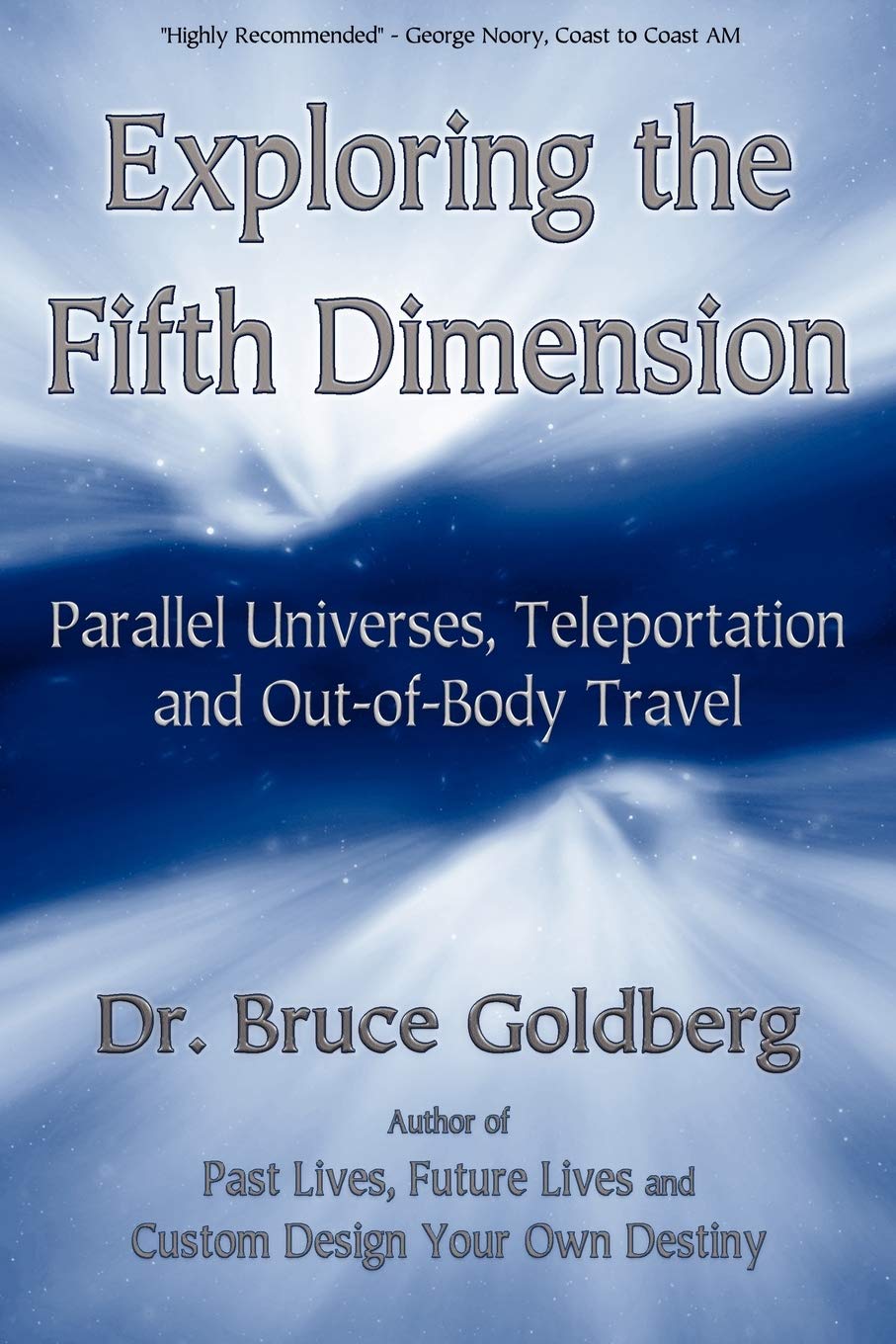 Exploring the Fifth Dimension: Parallel Universes, Teleportation and OutofBody Travel,Used