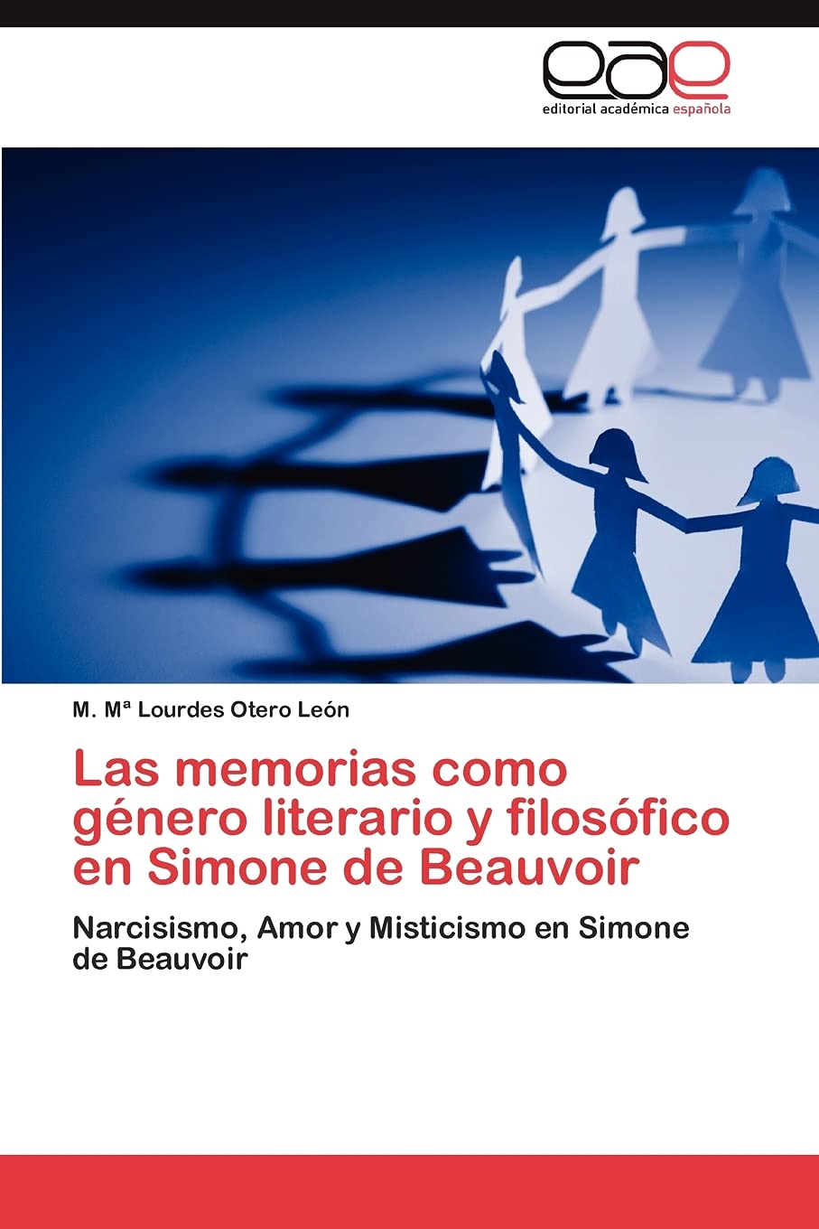 Las memorias como gnero literario y filosfico en Simone de Beauvoir: Narcisismo, Amor y Misticismo en Simone de Beauvoir (Sp,Used