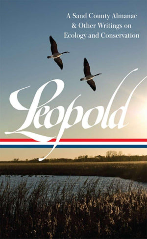 Aldo Leopold: A Sand County Almanac & Other Writings on Conservation and Ecology (LOA #238) (Library of America, 238),Used