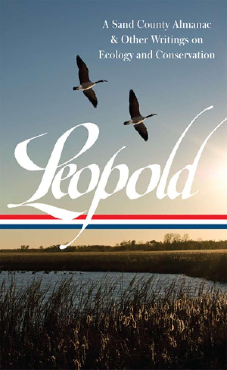 Aldo Leopold: A Sand County Almanac & Other Writings on Conservation and Ecology (LOA #238) (Library of America, 238),Used
