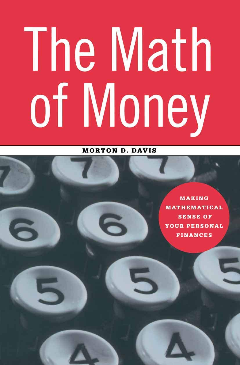 The Math of Money: Making Mathematical Sense of Your Personal Finances,Used