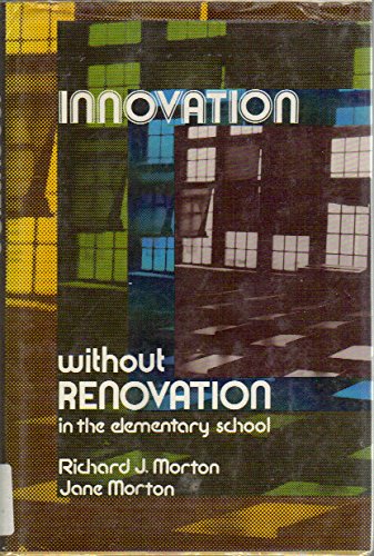 Innovation without Renovation in the Elementary School,Used