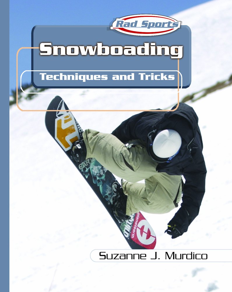 Snowboarding: Techniques and Tricks (Rad Sports Techniques and Tricks),Used