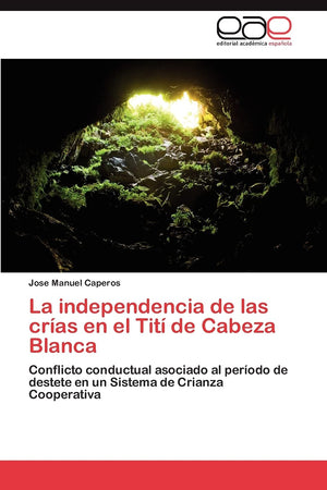 La independencia de las cras en el Tit de Cabeza Blanca: Conflicto conductual asociado al perodo de destete en un Sistema ,Used