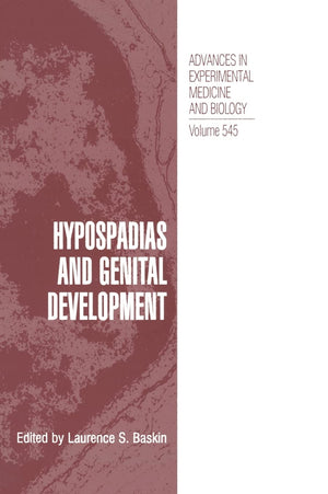Hypospadias and Genital Development (Advances in Experimental Medicine & Biology, 545),Used