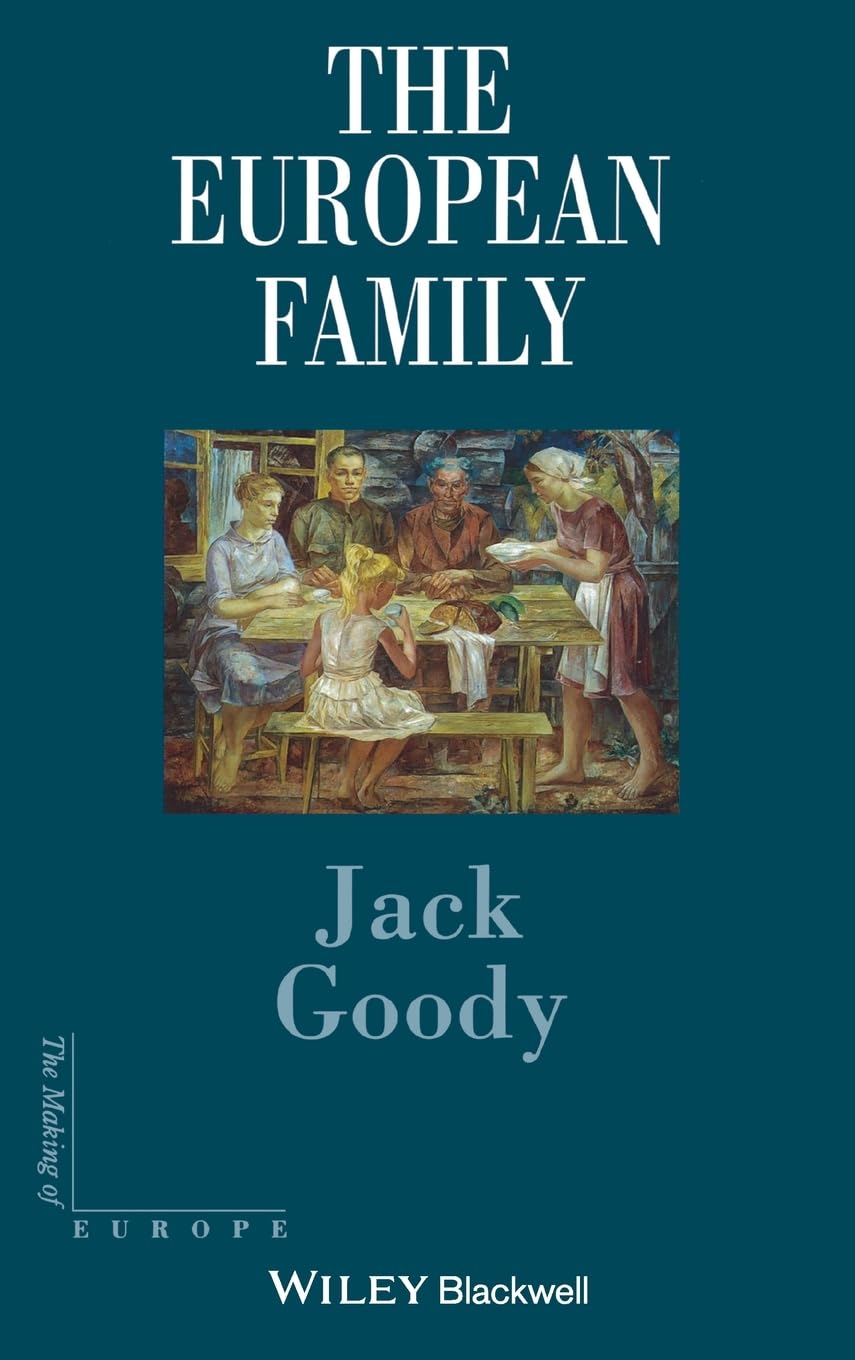 The European Family: An HistoricoAnthropological Essay (Making of Europe),Used