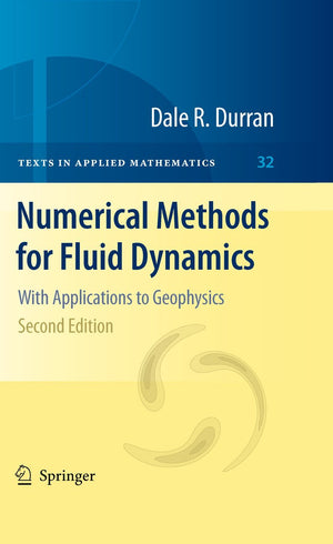 Numerical Methods For Fluid Dynamics: With Applications To Geophysics (Texts In Applied Mathematics, 32),Used