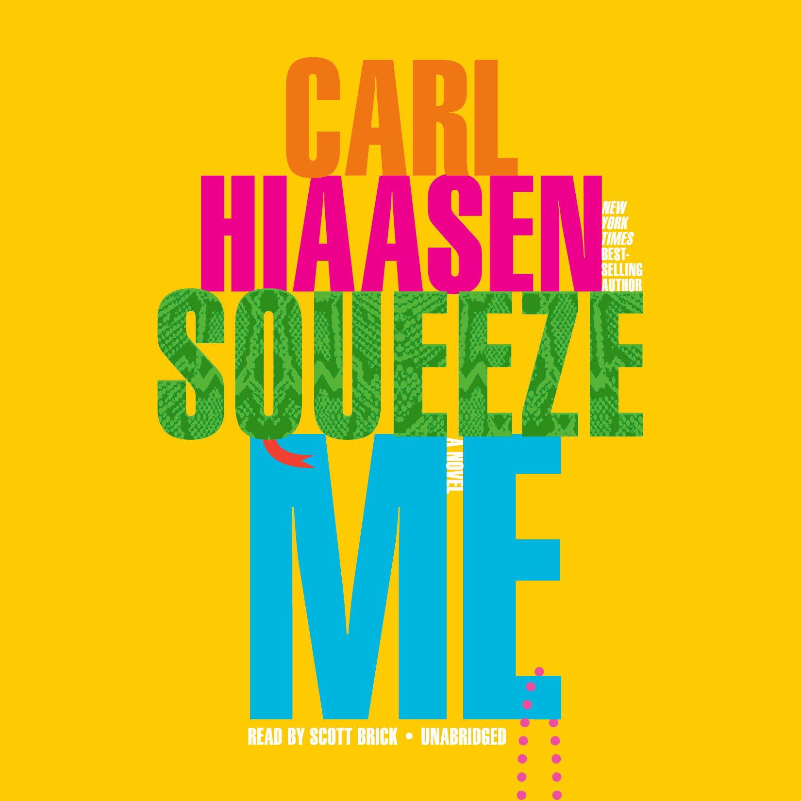 Squeeze Me: A novel (Skink Series),Used
