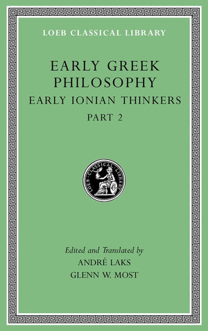 Early Greek Philosophy, Volume III: Early Ionian Thinkers, Part 2 (Loeb Classical Library),Used