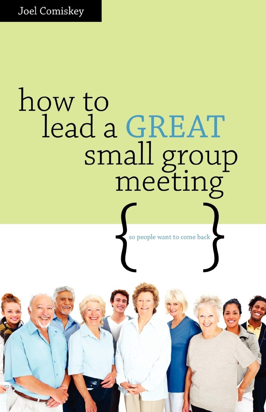 How to Lead a GREAT Small Group Meeting...so people want to come back,Used