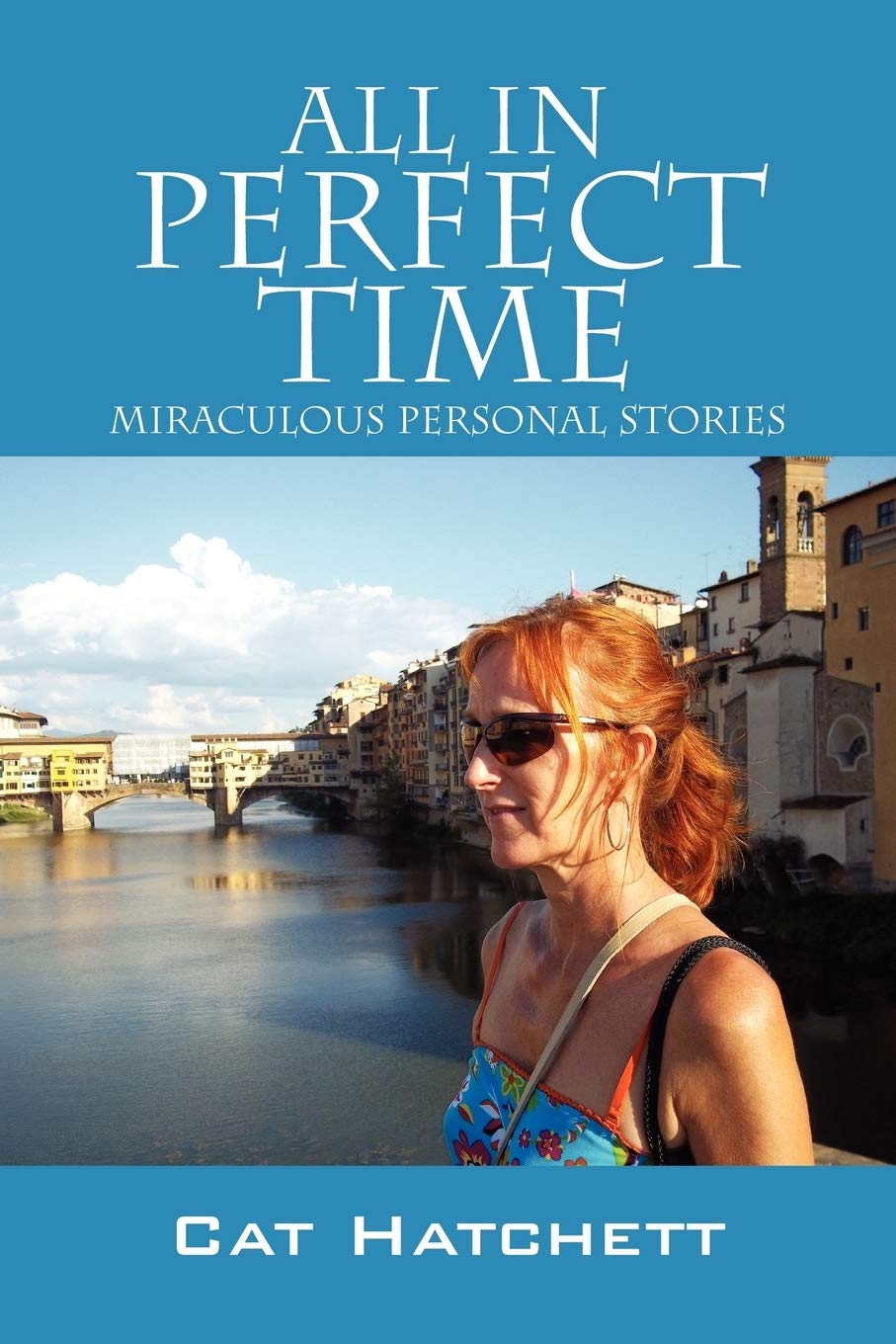 All In Perfect Time: Miraculous Personal Stories,Used
