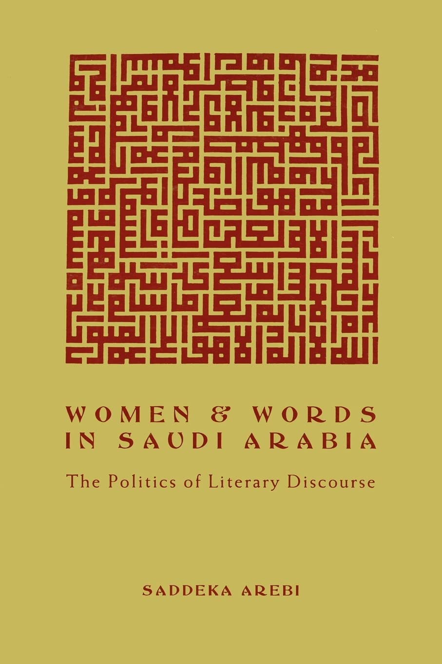 Women and Words in Saudi Arabia: The Politics of Literary Discourse,Used
