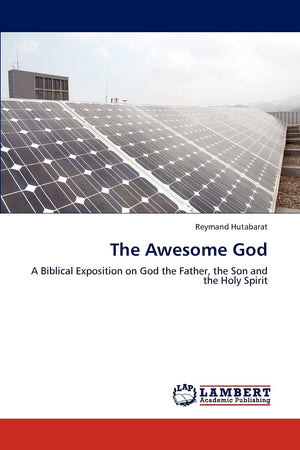The Awesome God: A Biblical Exposition on God the Father, the Son and the Holy Spirit,Used