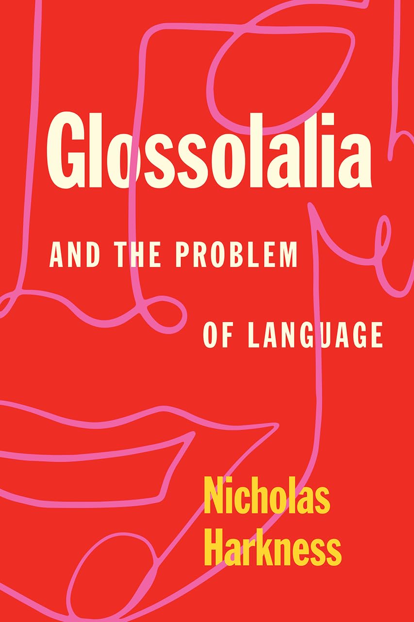 Glossolalia and the Problem of Language,New