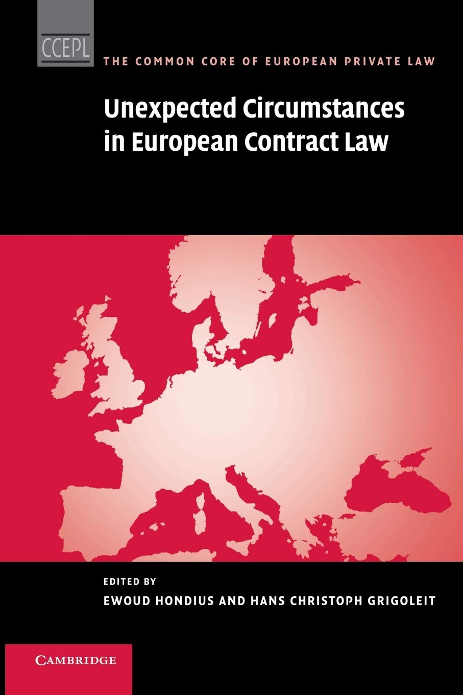 Unexpected Circumstances in European Contract Law (The Common Core of European Private Law),Used