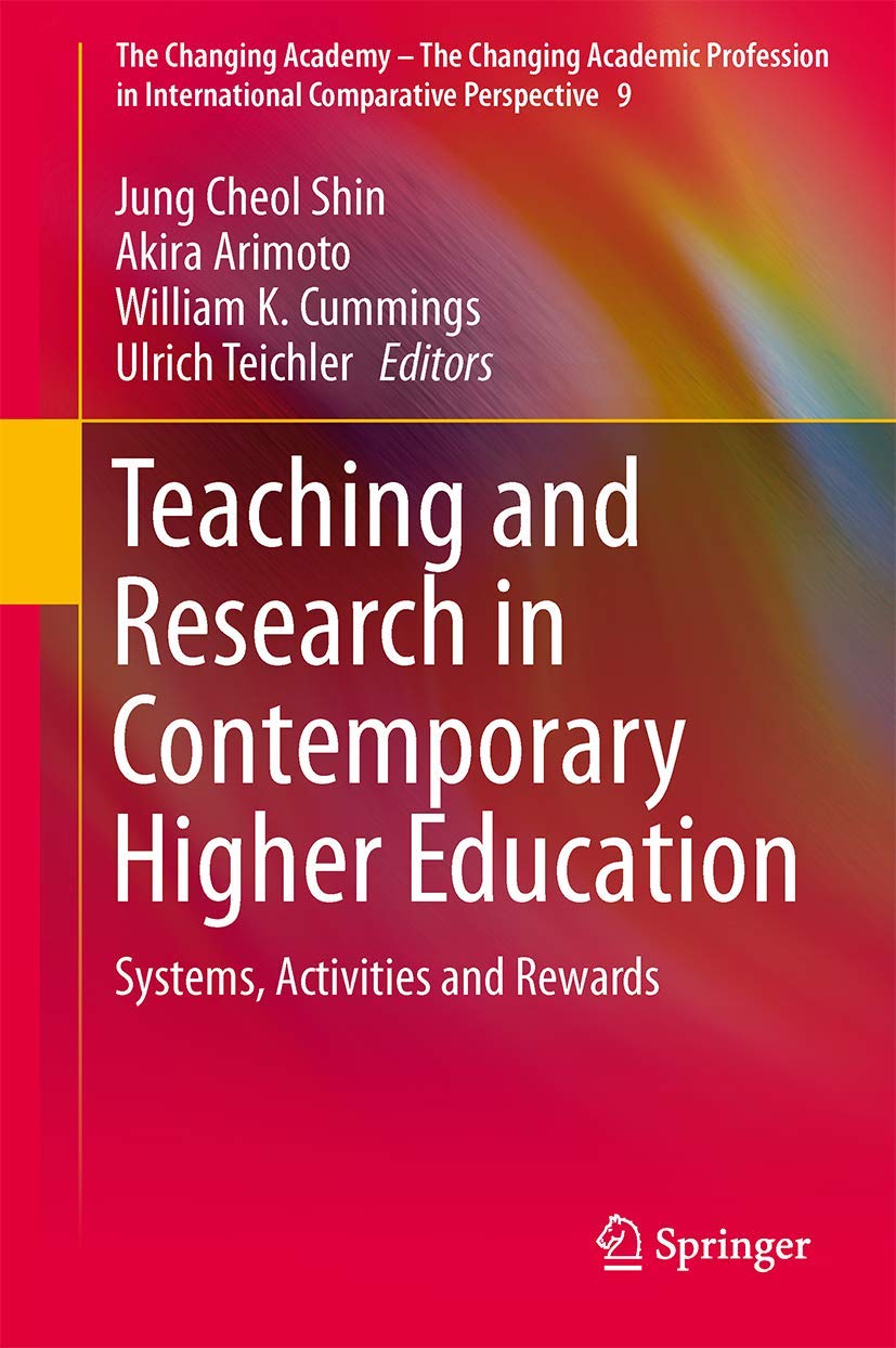 Teaching And Research In Contemporary Higher Education: Systems, Activities And Rewards (The Changing Academy  The Changing Aca,Used
