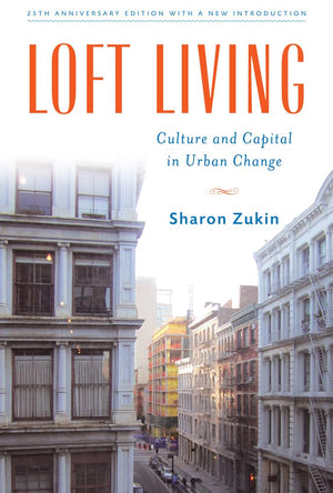 Loft Living: Culture And Capital In Urban Change,Used