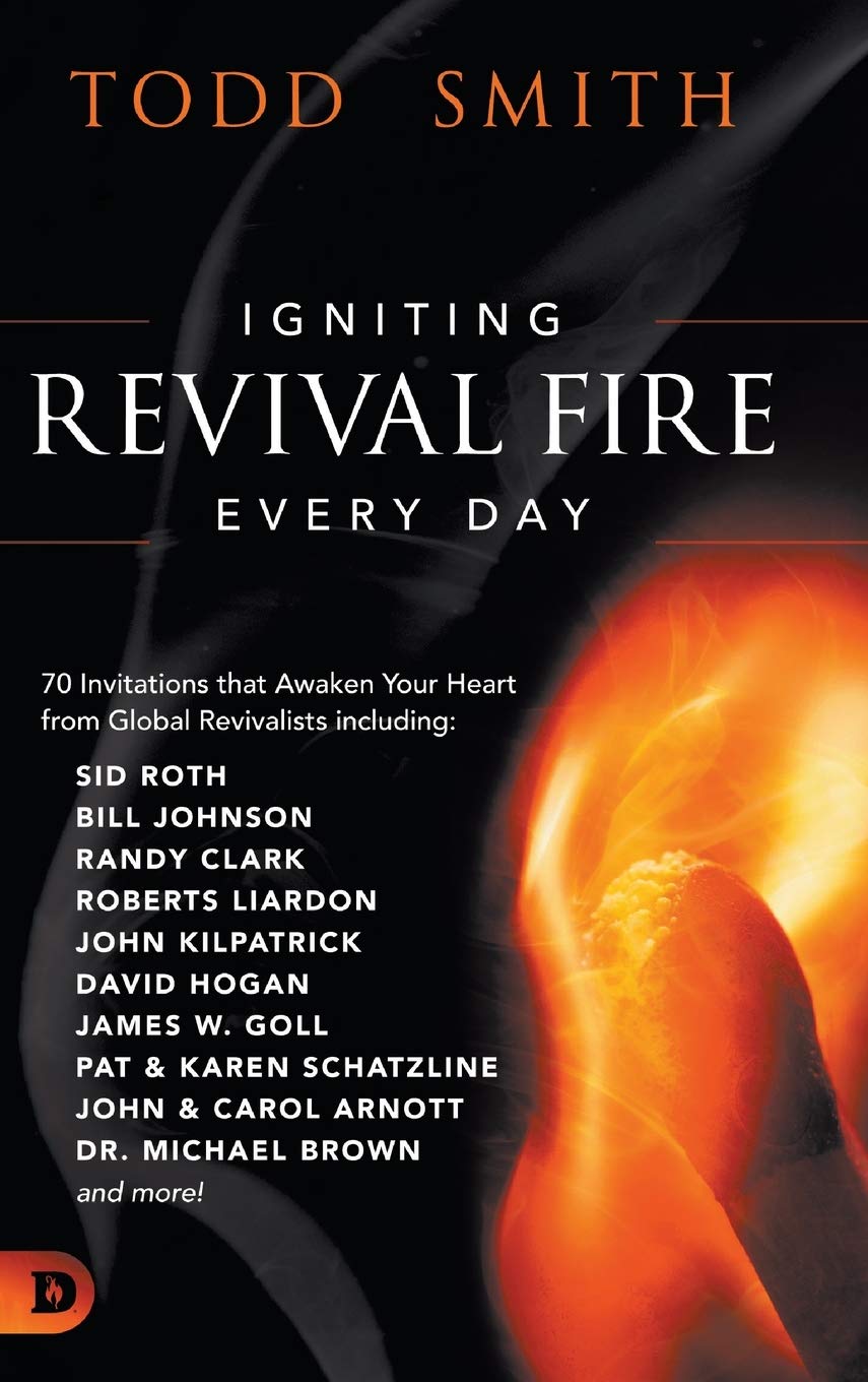 Igniting Revival Fire Everyday: 70 Invitations that Awaken Your Heart from Global Revivalists including Randy Clark, David Hogan,Used