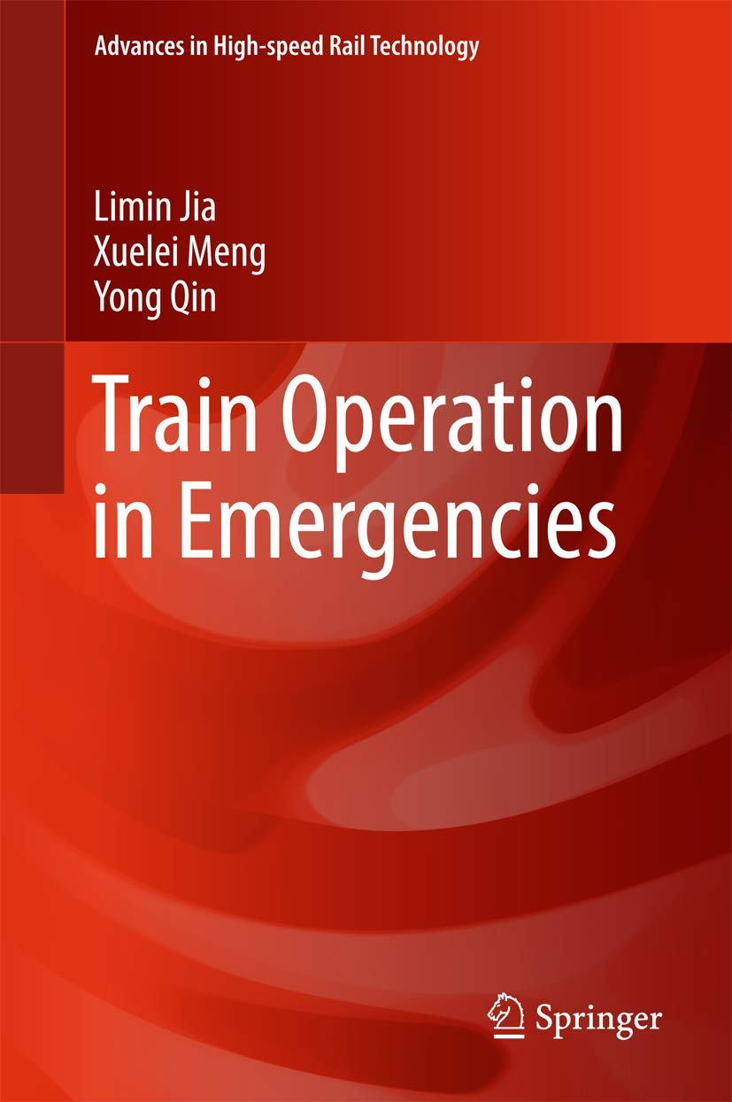 Train Operation in Emergencies (Advances in Highspeed Rail Technology),Used