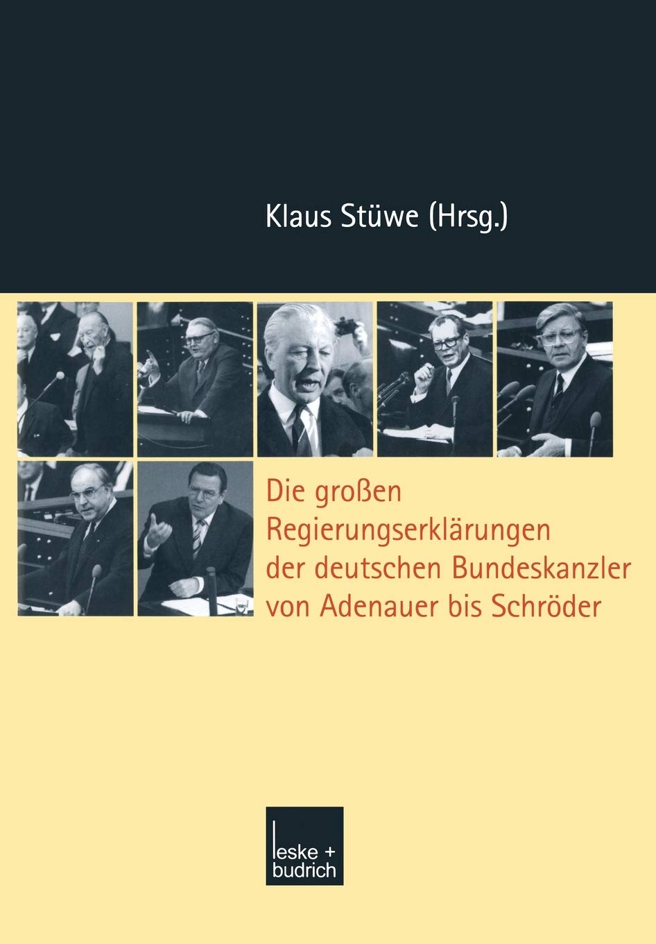 Die groen Regierungserklrungen der deutschen Bundeskanzler von Adenauer bis Schrder (German Edition),Used