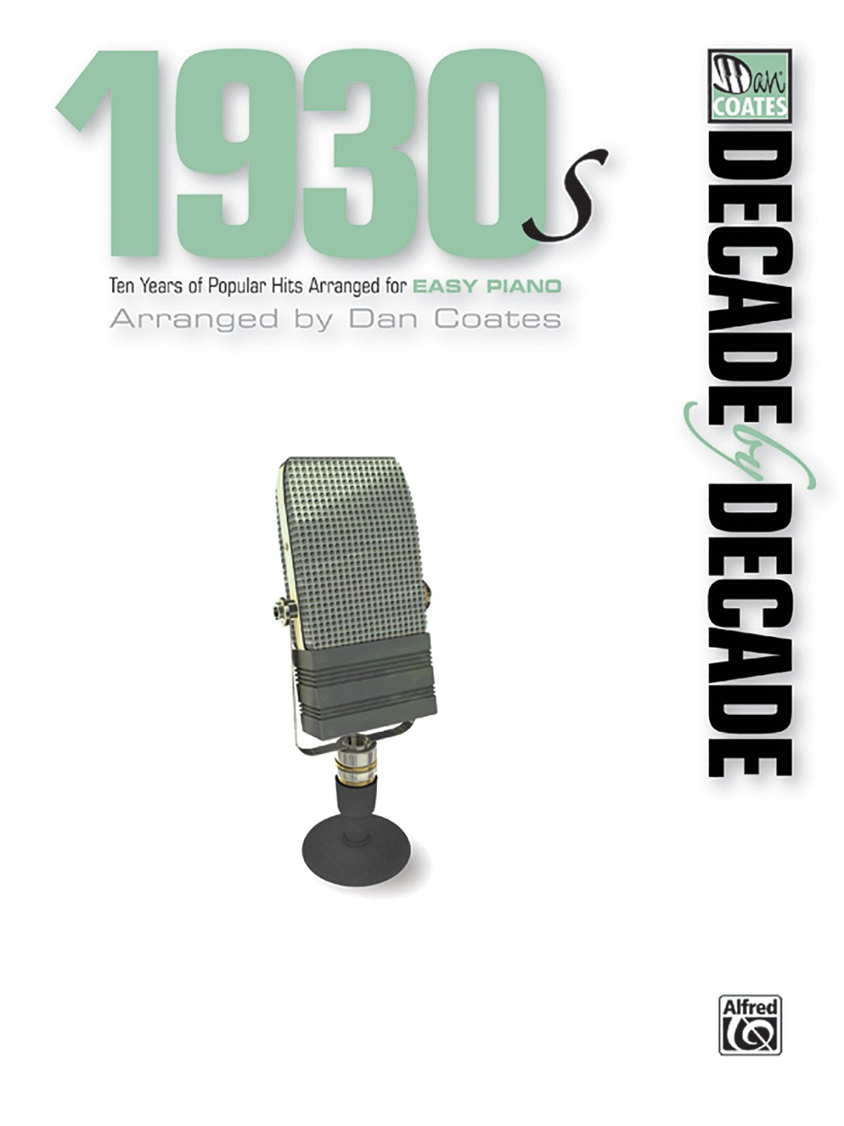 Decade by Decade 1930s: Ten Years of Popular Hits Arranged for EASY PIANO,Used