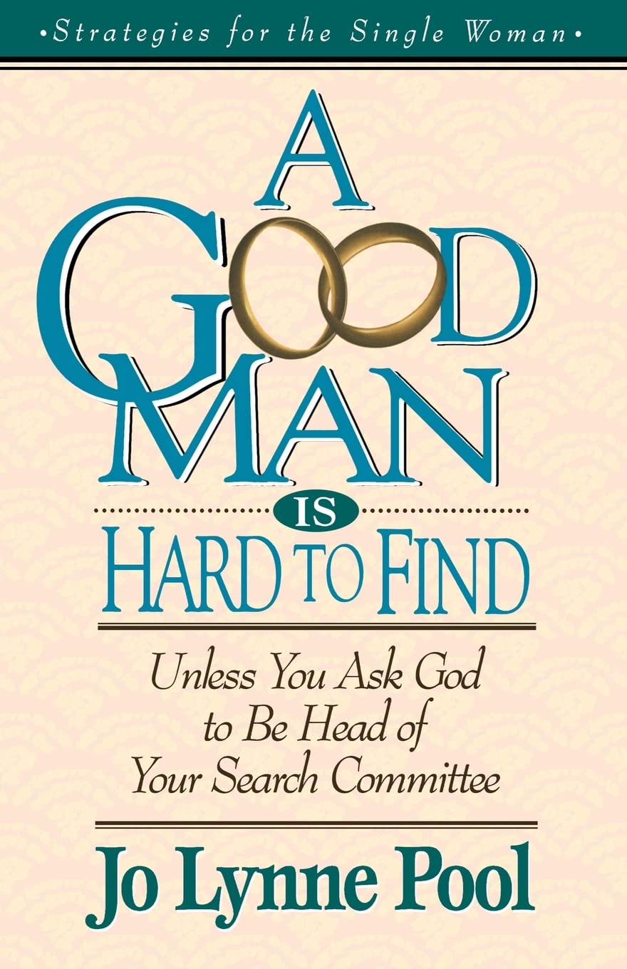 A Good Man Is Hard To Find Unless You Ask God To Be Head Of Your Search Committee,Used