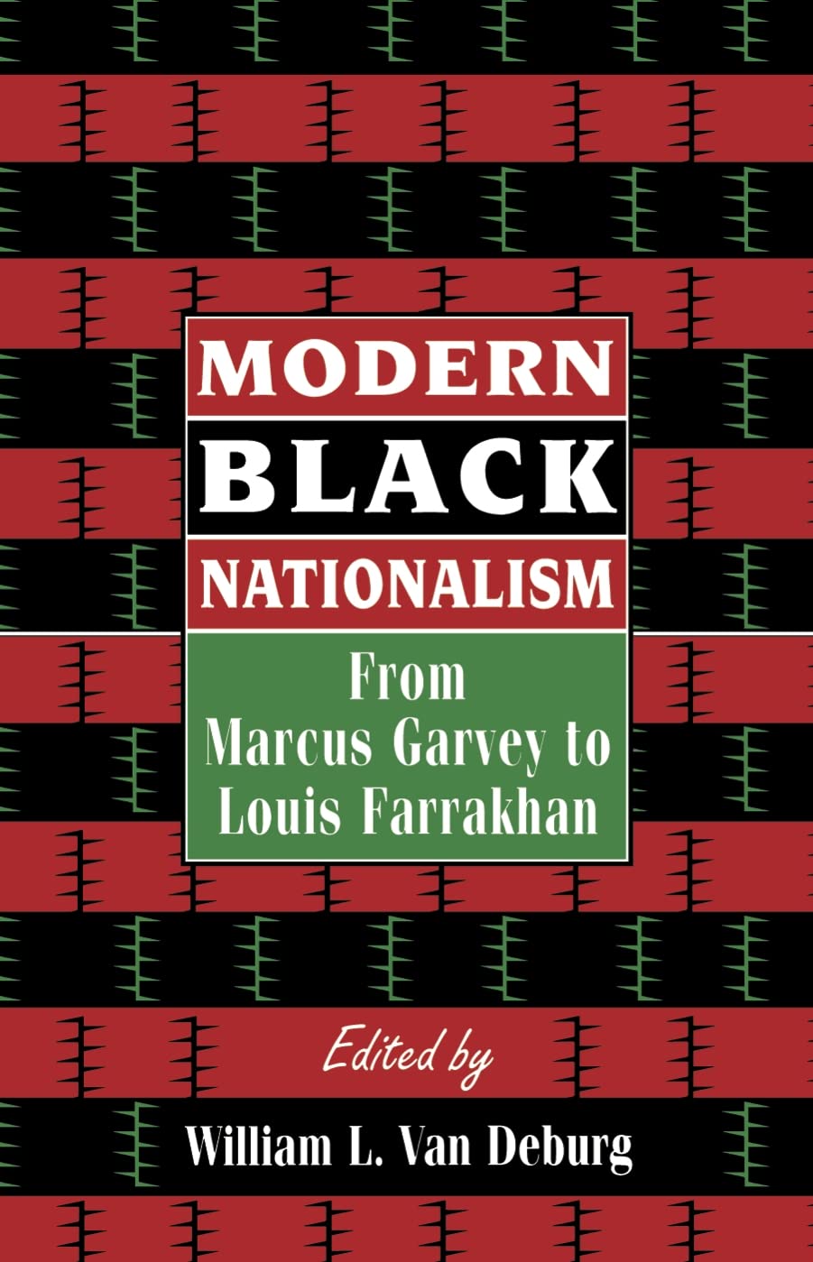 Modern Black Nationalism: From Marcus Garvey To Louis Farrakhan,New
