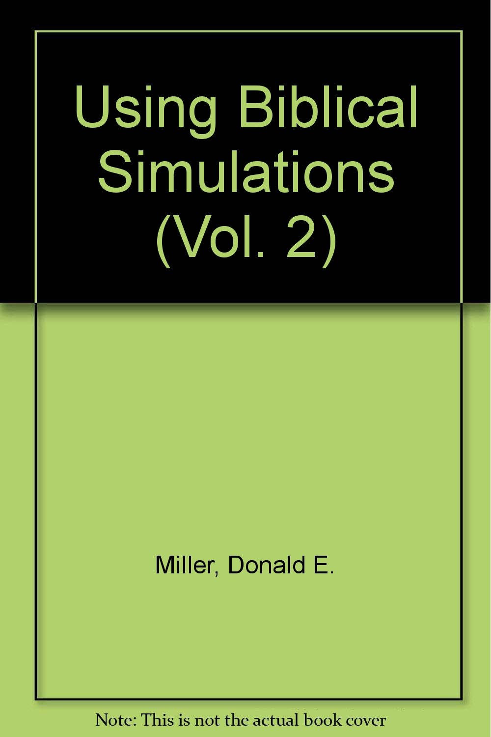 Using Biblical Simulations, Volume 2,Used