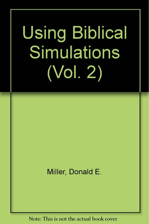 Using Biblical Simulations, Volume 2,Used